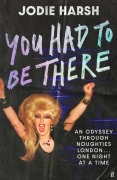 Cover-Bild zum Titel 'You Had to Be There' von 'Jodie Harsh'