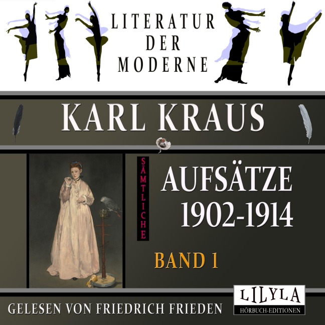 Sämtliche Aufsätze 1902-1914 - Band 1 - Karl Kraus