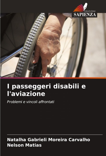 I passeggeri disabili e l'aviazione - Natalha Gabrieli Moreira Carvalho, Nelson Matias