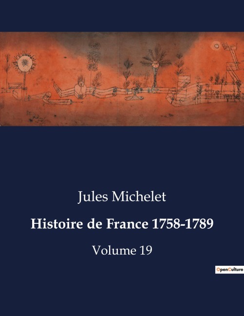 Histoire de France 1758-1789 - Jules Michelet