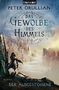 Cover-Bild zum Titel 'Das Gewölbe des Himmels 3' von 'Peter Orullian'