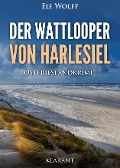 Cover-Bild zum Titel 'Der Wattlooper von Harlesiel. Ostfrieslandkrimi' von 'Ele Wolff'