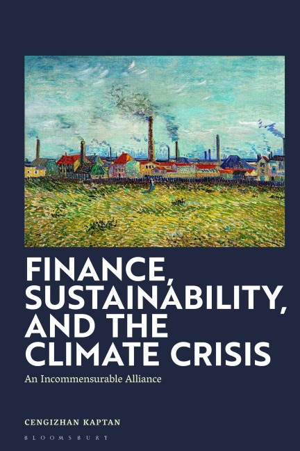 Finance, Sustainability, and the Climate Crisis - Cengizhan Kaptan