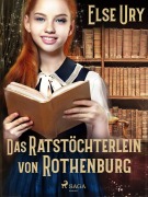 Cover-Bild zum Titel 'Das Ratstöchterlein von Rothenburg' von 'Else Ury'