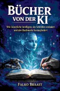 Cover-Bild zum Titel 'Bücher von der KI' von 'Falko Braast'