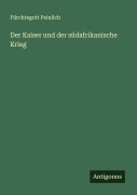 Cover-Bild zum Titel 'Der Kaiser und der südafrikanische Krieg' von 'Fürchtegott Peinlich'