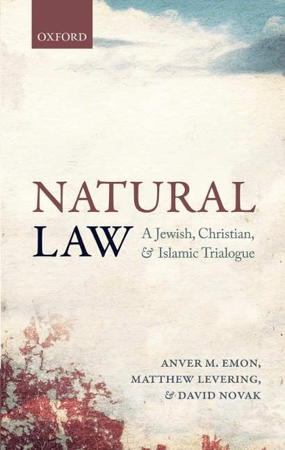 Natural Law - Anver M. Emon, Matthew Levering, David Novak