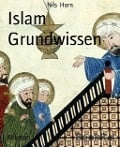 Cover-Bild zum Titel 'Islam Grundwissen' von 'Nils Horn'