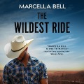The Wildest Ride Lib/E - Marcella Bell
