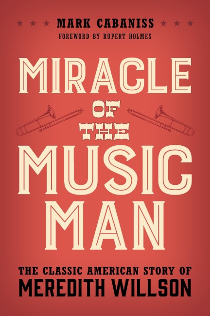 Miracle of The Music Man - Mark Cabaniss