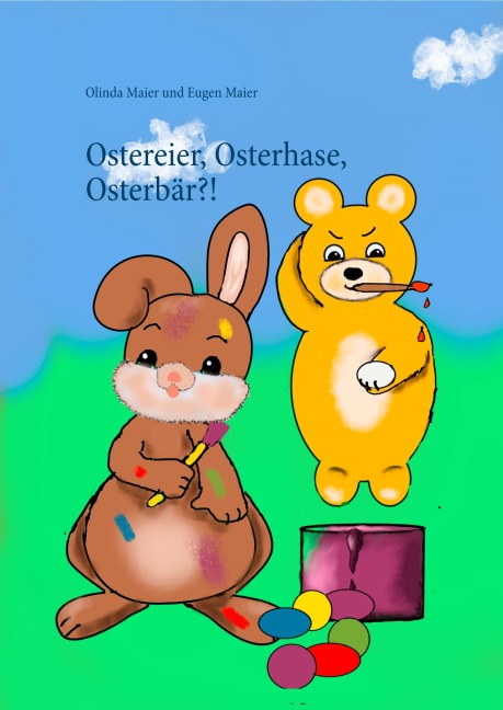 Ostereier, Osterhase, Osterbär?! - Olinda Maier, Eugen Maier