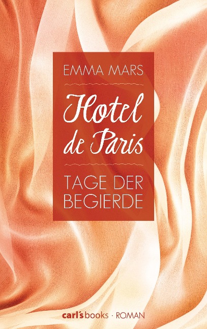 Hotel de Paris - Tage der Begierde - Emma Mars
