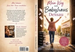 Cover-Bild zum Titel 'Mein Weg zum Babyhaus Dessau' von 'Christin Hentschel'