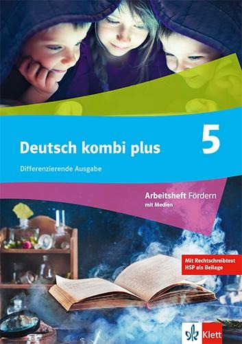Deutsch kombi plus 5. Arbeitsheft Arbeitsheft Fördern mit Medien Klasse 5 - 