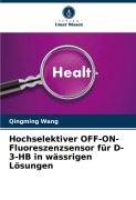 Cover-Bild zum Titel 'Hochselektiver OFF-ON-Fluoreszenzsensor für D-3-HB in wässrigen Lösungen' von 'Qingming Wang'