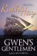 Gwen's Gentlemen (Seafarers, #3) - Ruth Hay