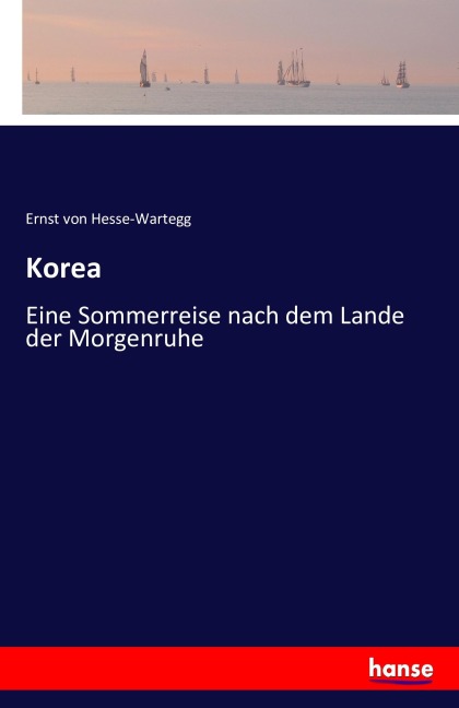 Korea - Ernst Von Hesse-Wartegg