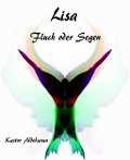 Cover-Bild zum Titel 'Lisa - Fluch oder Segen' von 'Kastor Aldebaran'