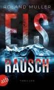 Cover-Bild zum Titel 'Eisrausch' von 'Roland Muller'