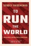 Cover-Bild zum Titel 'To Run the World' von 'Sergey Radchenko'