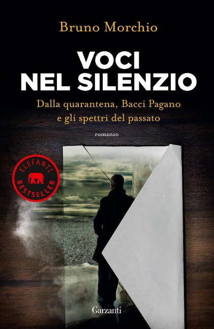 Voci nel silenzio. Dalla quarantena, Bacci Pagano e gli spettri del passato - Bruno Morchio
