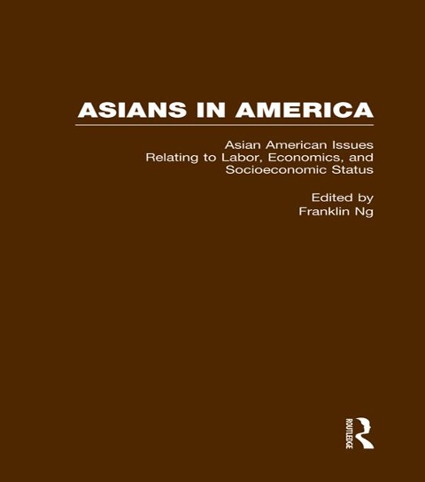 Asian American Issues Relating to Labor, Economics, and Socioeconomic Status - 