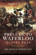 Cover-Bild zum Titel 'Prelude to Waterloo' von 'Andrew Field'