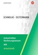 Cover-Bild zum Titel 'Industrielles Rechnungswesen - IKR' von 'Björn Flader, Manfred Deitermann, Wolf-Dieter Rückwart, Susanne Stobbe'