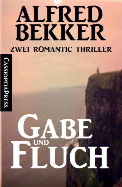 Gabe und Fluch: Zwei Romantic Thriller - Alfred Bekker