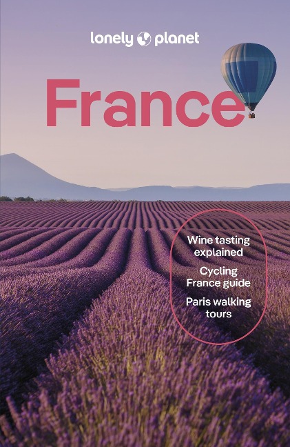 Lonely Planet France 15 - Nicola Williams, Cyrena Lee, Sixtine Lerouge, E Clark Carroll, Nicola Leigh Stewart