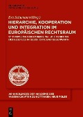 Hierarchie, Kooperation und Integration im Europäischen Rechtsraum - 