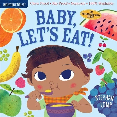 Indestructibles: Baby, Let's Eat! - Stephan Lomp