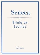 Cover-Bild zum Titel 'Seneca: Briefe an Lucilius. Neuausgabe.' von 'Seneca'