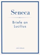 Cover-Bild zum Titel 'Seneca: Briefe an Lucilius. Neuausgabe.' von 'Seneca'