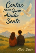 Cover-Bild zum Titel 'Cartas Para Quem Ainda Sente' von 'Alipio Barão'