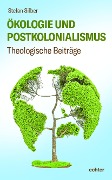 Ökologie und Postkolonialismus - Stefan Silber