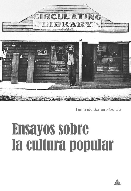 Ensayos sobre la cultura popular - Fernando Barreiro García