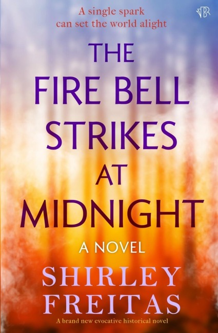 The Fire Bell Strikes at Midnight - Shirley Freitas