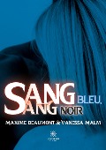 Cover-Bild zum Titel 'Sang bleu, sang noir' von 'Maxime Beaumont, Vanessa Malm'