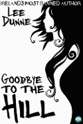 Cover-Bild zum Titel 'Goodbye to the Hill' von 'Lee Dunne'