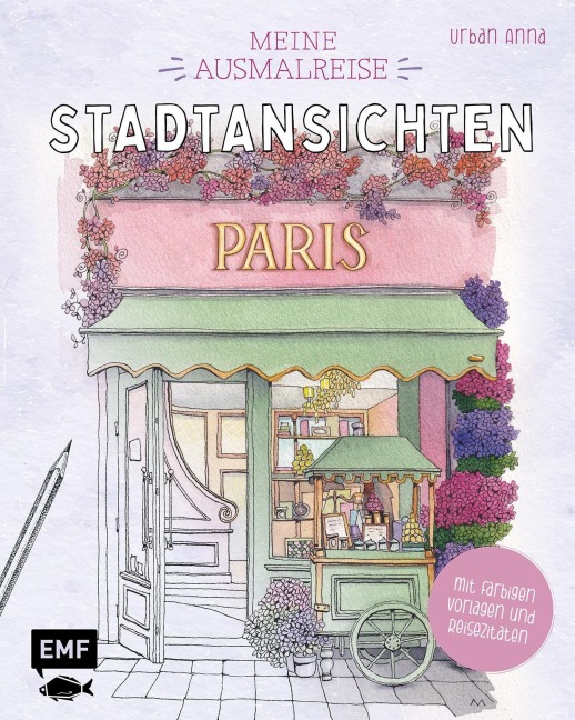 Meine Ausmalreise - Stadtansichten Paris - Astrid Wielinga Urban Anna
