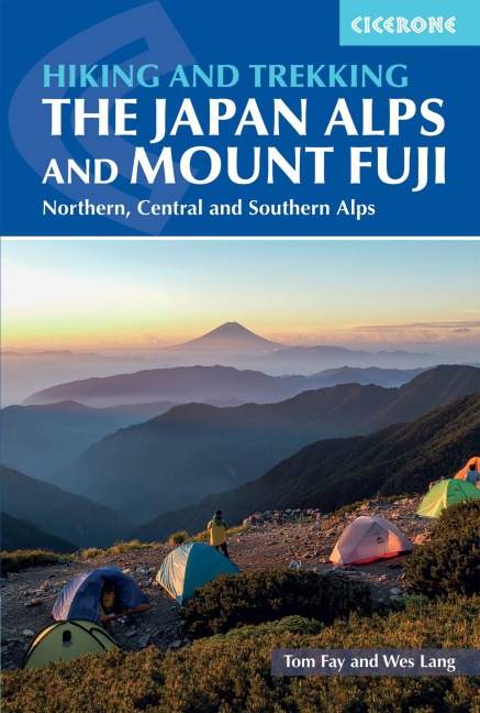 Hiking and Trekking in the Japan Alps and Mount Fuji - Tom Fay, Wes Lang