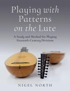 Cover-Bild zum Titel 'Playing with Patterns on the Lute' von 'Nigel North'