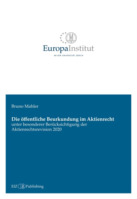 Die öffentliche Beurkundung im Aktienrecht - Bruno Mahler