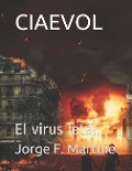 Cover-Bild zum Titel 'Ciaevol: El virus letal.' von 'Jorge F. Martnie'