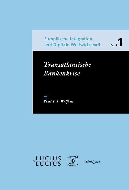 Transatlantische Bankenkrise - Paul J. J. Welfens