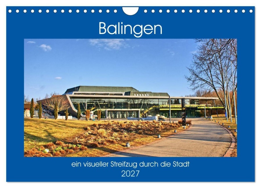 Balingen - ein visueller Streifzug durch die Stadt (Wandkalender 2027 DIN A4 quer), CALVENDO Monatskalender - Günther Geiger