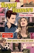 Cover-Bild zum Titel 'Royal Rumors: How (Not) to Fall in Love' von 'Tina Köpke'