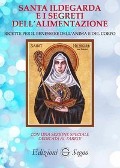 Santa Ildegarda e i segreti dell'alimentazione - 