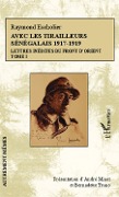 Cover-Bild zum Titel 'Avec les tirailleurs sénégalais 1917-1919 - Tome 1' von 'Escholier'